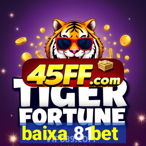 baixa 81bet